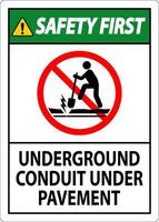 Safety First Sign, Underground Conduit Under Pavement vector