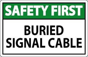 Safety First Sign, Buried Signal Cable Sign vector