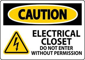 Caution Sign Electrical Closet - Do Not Enter Without Permission vector