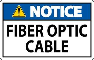 Notice Sign, Fiber Optic Cable Sign vector