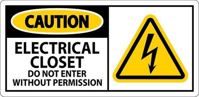 Caution Sign Electrical Closet - Do Not Enter Without Permission vector