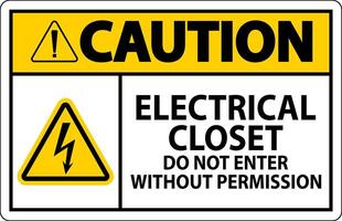 Caution Sign Electrical Closet - Do Not Enter Without Permission vector