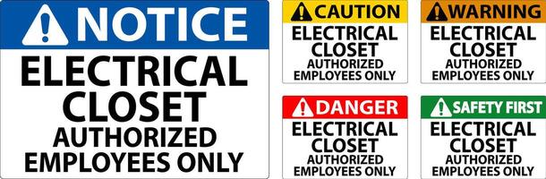 Danger Sign Electrical Closet - Authorized Employees Only vector