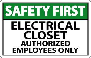 Safety First Sign Electrical Closet - Authorized Employees Only vector