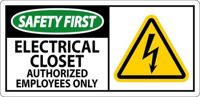 Safety First Sign Electrical Closet - Authorized Employees Only vector