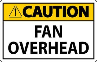 Caution Sign Fan Overhead vector