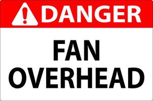 Danger Sign Fan Overhead vector