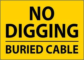 No Digging Sign, Buried Cable Sign vector