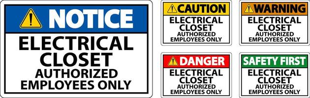 Danger Sign Electrical Closet - Authorized Employees Only vector