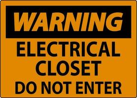Warning Sign Electrical Closet - Do Not Enter vector