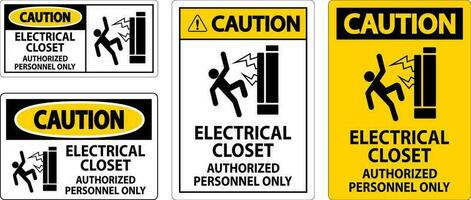 Caution Sign Electrical Closet - Authorized Personnel Only vector