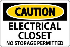 Caution Sign Electrical Closet - No Storage Permitted vector