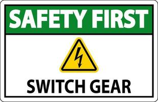 Safety First Sign, Switch Gear Sign vector