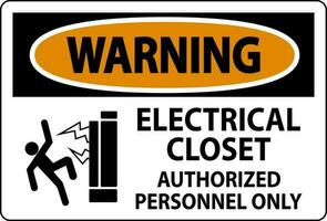 Warning Sign Electrical Closet - Authorized Personnel Only vector