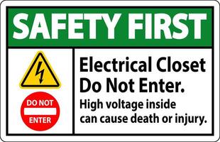 Safety First Sign Electrical Closet - Do Not Enter. High Voltage Inside Can Cause Death Or Injury vector