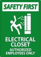 Safety First Sign Electrical Closet - Authorized Employees Only vector