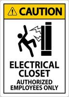 Caution Sign Electrical Closet - Authorized Employees Only vector