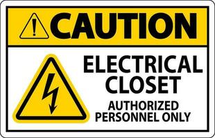 Caution Sign Electrical Closet - Authorized Personnel Only vector