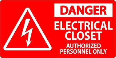 Danger Sign Electrical Closet - Authorized Personnel Only vector