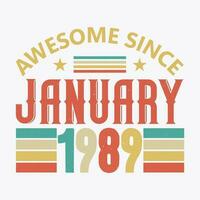 Awesome Since January 1989. Born in January 1989 vintage birthday quote design vector