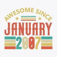 Awesome Since January 2007. Born in January 2007 vintage birthday quote design vector