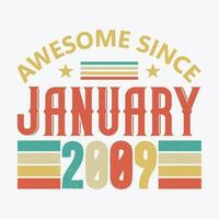Awesome Since January 2009. Born in January 2009 vintage birthday quote design vector