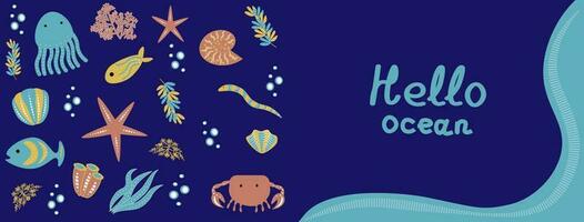 Vector set of cute sea animals - octopus, crab, fish, clams and the inscription - hello ocean. Vector graphics. For posters, covers, postcards, packaging printing EPS10