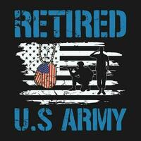 Retired U.S. Army Funny Gift T Shirt Design vector