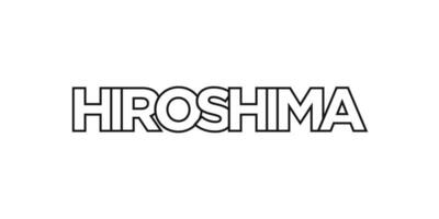 Hiroshima in the Japan emblem. The design features a geometric style, vector illustration with bold typography in a modern font. The graphic slogan lettering.