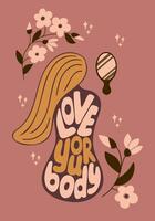 Self-love vintage typographic composition. Slogan Love Your Body in shape of human body with flowers and mirror. Trendy hand drawn print design for posters, tshirt, social media, printouts vector