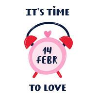Trendy alarm o'clock with date of 14 of February on clock face and lettering It's time to love. Hand drawn vector clipart. Concept of 14 of February. For Valentine's day card, sticker, scrapbook.