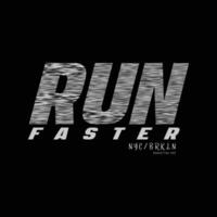 Run faster t-shirt and apparel design vector