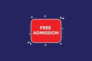 new free admission, level, sign, speech, bubble  banner, vector