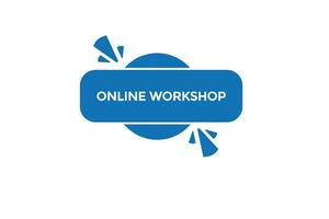 news online workshop age, level, sign, speech, bubble  banner, vector
