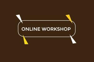 news online workshop age, level, sign, speech, bubble  banner, vector