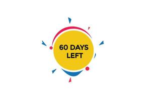 60 days, left countdown to go one time template,60  day countdown left banner label button vector