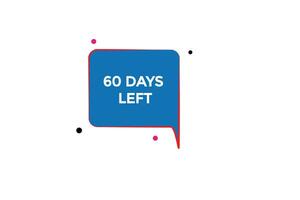 60 days, left countdown to go one time template,60  day countdown left banner label button vector