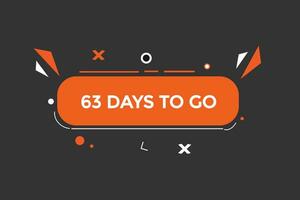 64 days, left countdown to go one time template,64 day countdown left banner label button vector