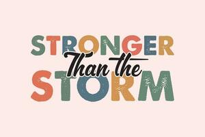 Stronger Than the Storm EPS Design vector
