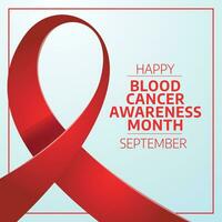 September is National Blood Cancer Awareness Month. Template for background, banner, card, poster with text inscription. Vector EPS10 illustration