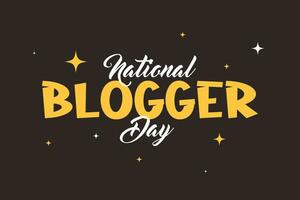 National Blogger Day Lettering style. Holiday concept. Template for background, Web banner, card, poster, t-shirt with text inscription vector