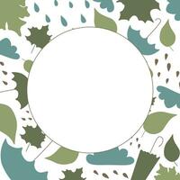 Rainy Frame with Space for text. Vector flat illustration with Rain, Umbrella and Leaves. Autumn green and Blue weather border with Blank circle Copy space for Postcard, Card, Poster, Placard, Tag.