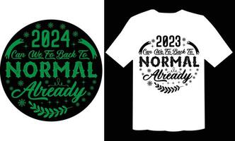 2023 Can We Go Back To Normal Already Ornament T Shirt Vector File