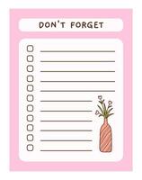 Cute to do list template with floral element. Funny design of daily planner, schedule or checklist. Perfect for planning, memo, notes and self-organization. Vector hand-drawn illustration.