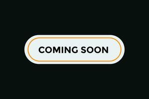 Coming soon button web banner templates. Vector Illustration