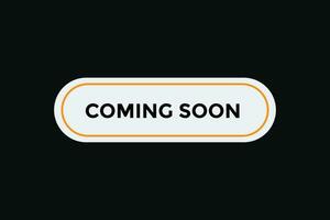 Coming soon button web banner templates. Vector Illustration