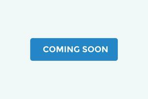 Coming soon button web banner templates. Vector Illustration