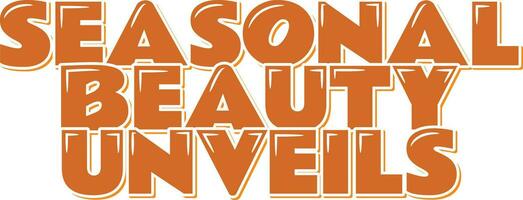 Unveiling Autumn Beauty Vector Lettering