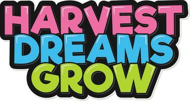 Growing Autumn Dreams Lettering Design vector