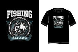 pescar es mi cardio camiseta diseño. pescar camiseta diseño. vector